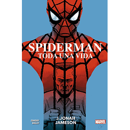 100% Marvel HC. Spiderman: Toda una vida - J. Jonah Jameson