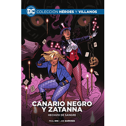 Colección Héroes y Villanos Vol.24 - Canario Negro y Zatanna: Hechizo de sangre