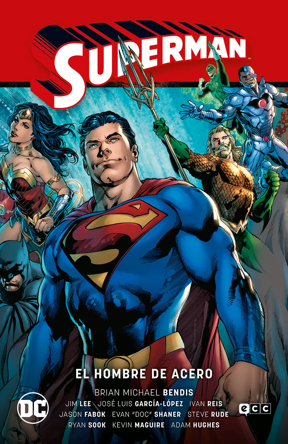 SUPERMAN VOL. 01: EL HOMBRE DE ACERO (SUPERMAN SAGA - LA SAGA DE LA UNIDAD PARTE 1)