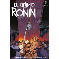 LAS TORTUGAS NINJA: EL ÚLTIMO RONIN #3 (DE 5)
