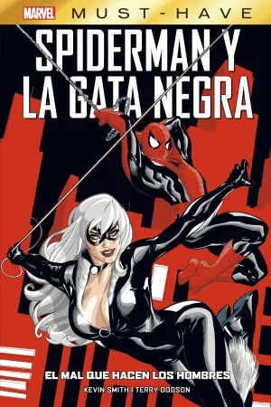 Marvel Must-Have. Spider-Man y la Gata Negra: El mal que hacen los hombres