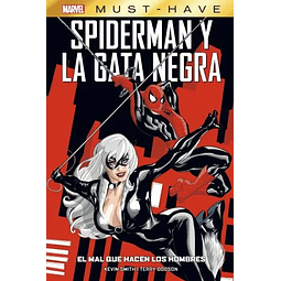 Marvel Must-Have. Spider-Man y la Gata Negra: El mal que hacen los hombres