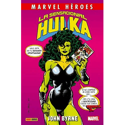 Marvel Héroes. La Sensacional Hulka de John Byrne