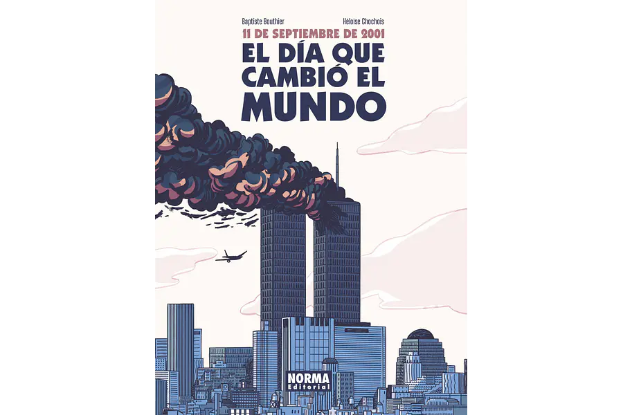 11 DE SEPTIEMBRE: EL DÍA QUE CAMBIÓ EL MUNDO
