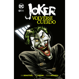 JOKER: VOLVERSE CUERDO