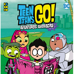 TEEN TITANS GO! AVENTURAS ILUSTRADAS VOL. 01