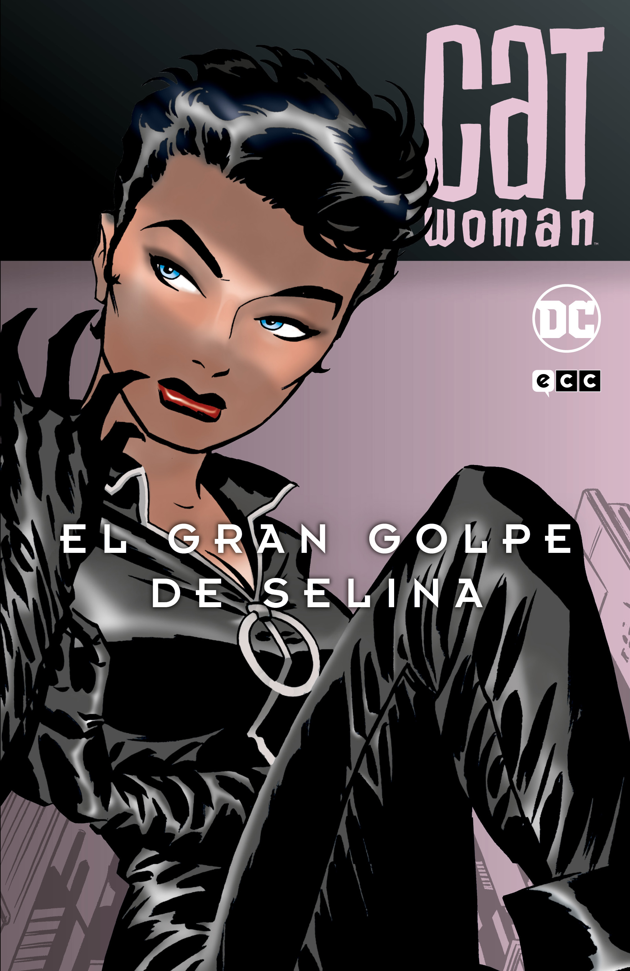 CATWOMAN: EL GRAN GOLPE DE SELINA (BATMAN LEGENDS)