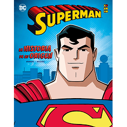 SUPERMAN: LA HISTORIA DE SU ORIGEN