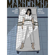 MANICOMIO: UNA HISTORIA REAL