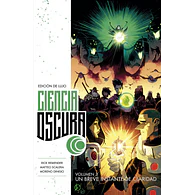 Ciencia Oscura Edición De Lujo #3 (de 3): Un Breve Instante de claridad