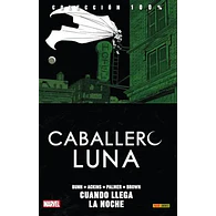 100% Marvel. Caballero Luna #03: Cuando llega la noche