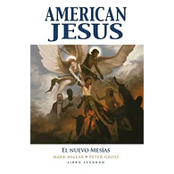 American Jesus: Libro Segundo. El Nuevo Mesías