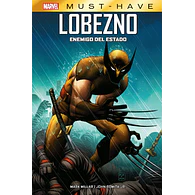 Marvel Must-Have. Lobezno: Enemigo del Estado