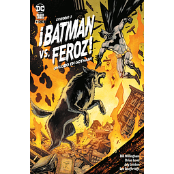 ¡BATMAN VS. FEROZ!: UN LOBO EN GOTHAM #3 (de 6)