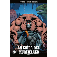 BATMAN, LA LEYENDA #72: LA CAÍDA DEL MURCIÉLAGO Prt.3