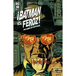 ¡BATMAN VS. FEROZ!: UN LOBO EN GOTHAM #4 (de 6)