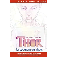 Marvel Now! Deluxe. Thor de Jason Aaron #6: La muerte de Thor