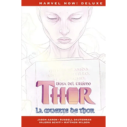 Marvel Now! Deluxe. Thor de Jason Aaron #6: La muerte de Thor