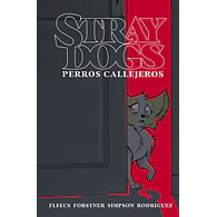 STRAY DOGS (PERROS CALLEJEROS)