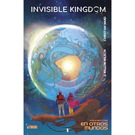 Invisible Kingdom #03: En otros mundos