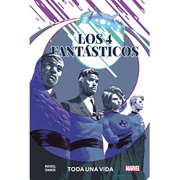 100% Marvel HC. Los 4 Fantásticos: Toda una vida