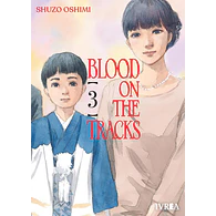 BLOOD ON THE TRACKS #03