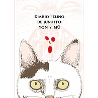 Diario felino de Junji Ito: Yon y Mu