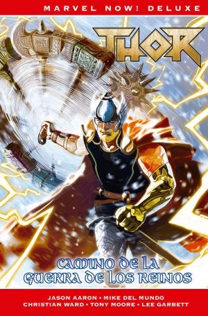 Marvel Now! Deluxe. Thor de Jason Aaron #7: Camino de Guerra de los Reinos