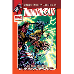 Colección Extra Superhéroes. Thunderbolts #1: La Justicia, como el Rayo...