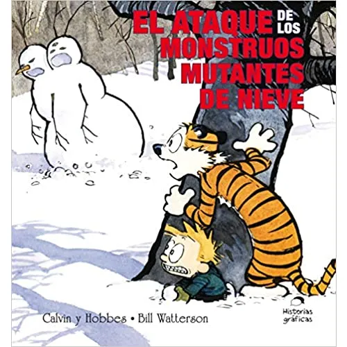 Calvin Y Hobbes #7: El Ataque De Los Monstruos Mutantes De Nieve