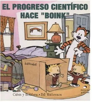 Calvin Y Hobbes #6: El Progreso Cientifico hace "Boink"