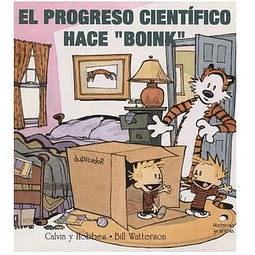 Calvin Y Hobbes #6: El Progreso Cientifico hace "Boink"