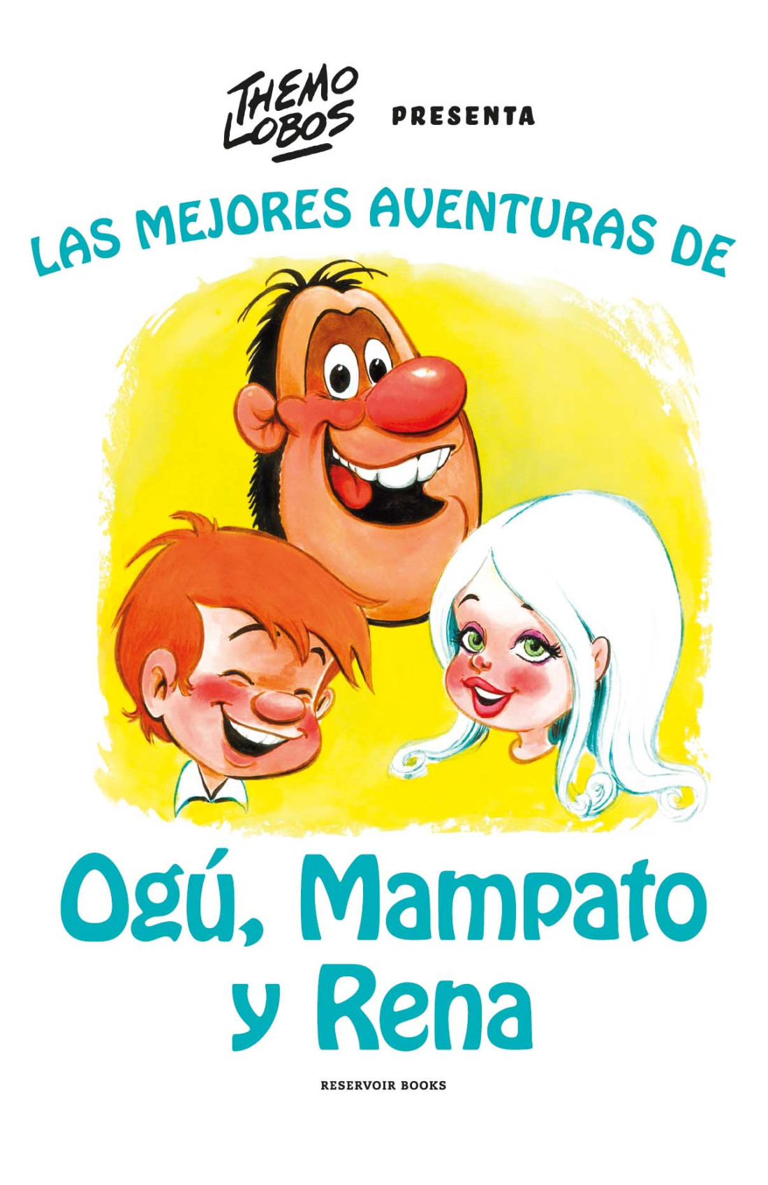 Las mejores aventuras de Ogú, Mampato y Rena