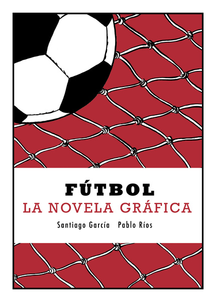 Fútbol. La novela Gráfica