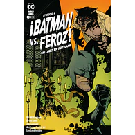 ¡BATMAN VS. FEROZ!: UN LOBO EN GOTHAM #6 (de 6)