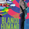 BLANCO HUMANO #1 y 2 