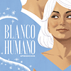 Blanco Humano #01 y 02 (de 13)