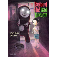 BEYOND THE BAD DREAM