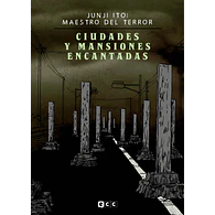 JUNJI ITO: MAESTRO DEL TERROR - CIUDADES Y MANSIONES ENCANTADAS