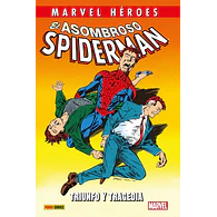Marvel Héroes. El Asombroso Spiderman #08: Triunfo y tragedia