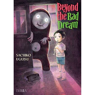 Beyond the Bad Dream
