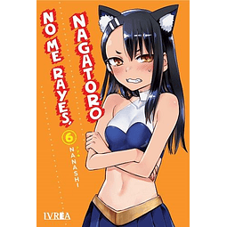 No me rayes, Nagatoro #06