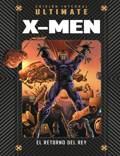 MARVEL ULTIMATE VOL. 09 - Ultimate X-Men: El Retorno del Rey