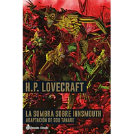 La sombra sobre Innsmouth. Adaptación de Gou Tanabe