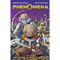 PHENOMENA. LIBRO UNO: LA CIUDAD DE OJOS DORADOS