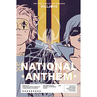 THE TRUE LIVES OF THE FABULOUS KILLJOYS #02: NATIONAL ANTHEM