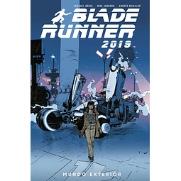 BLADE RUNNER 2019 #02: MUNDO EXTERIOR