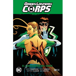 Green Lantern Corps vol. 03: El lado oscuro del verde (GL Saga - La guerra de los Sinestro Corps 2)