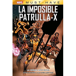  Marvel Must-Have. La Imposible Patrulla-X 2 La herida más cruel 