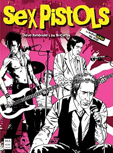 Sex Pistols: La Novela Grafica Del Rock